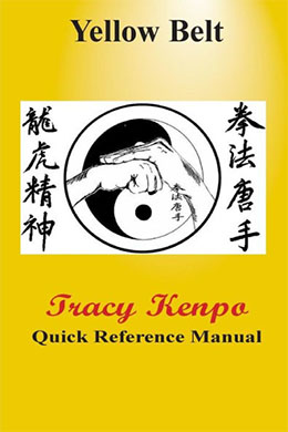 Tracy Kenpo Yellow Belt
Quick Reference
